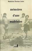 Madeleine Thermac Lefort - Mémoire d'une madeleine